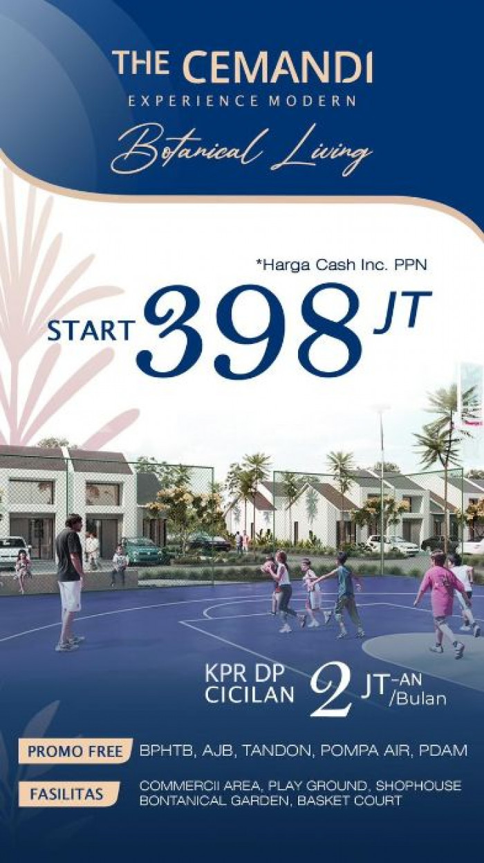 Foto properti THE CEMANDI, Kawasan Hunian Dengan Konsep " BOTANICAL LIVING " Dgn Fasilitas Lengkap. Rumah 1 Lantai & 2 Lantai Mulai Harga 398 JUTA, RUKO HARGA 700 JUTAAN 1
