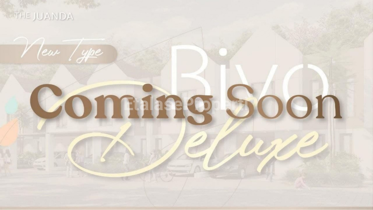 Foto properti (PRIMARY)THE JUANDA NEW TIPE BIVO DELUXE SUBSIDI DP 50%  NUP NOW 5JT REFUNDABLE 8